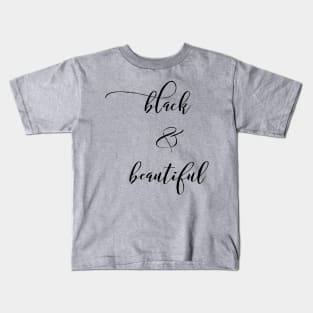 Black & Beautiful | African American | Black Lives Kids T-Shirt